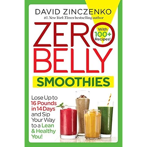 Zero Belly Smoothies: Lose up to 16 Pounds in 14 Days and Sip Your Way to A Lean & Healthy You! Cover