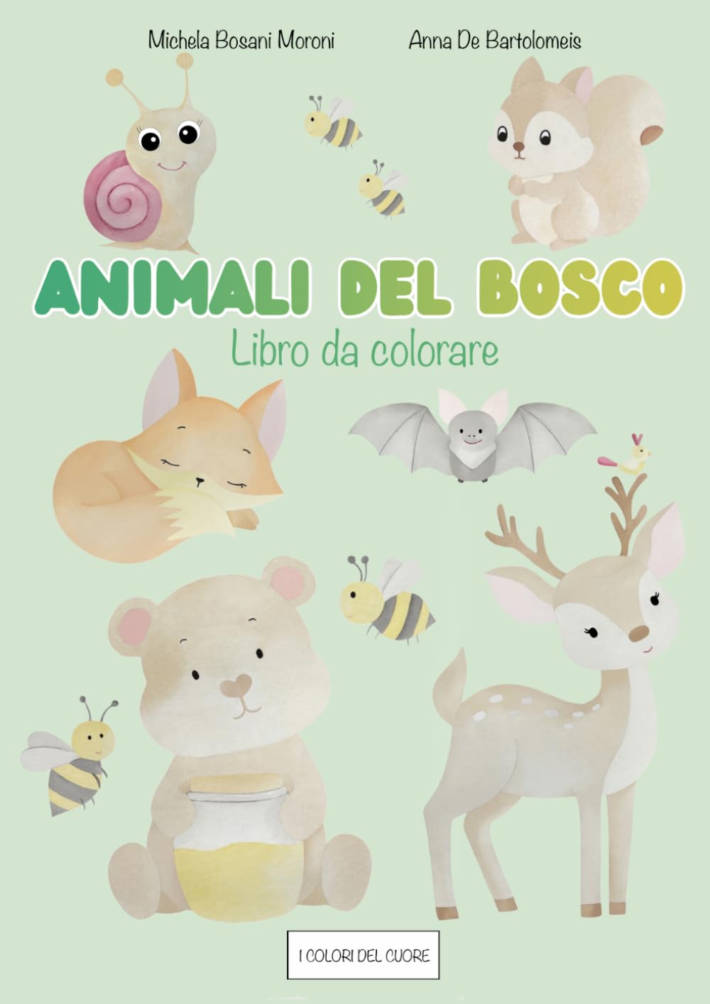 Animali del bosco: libro. da colorare (i colori del cuore)