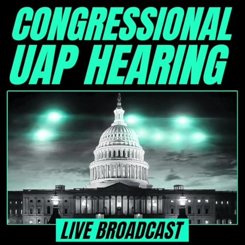 UAP Hearing FULL Broadcast | Congress Confronts UFO Disclosure cover art