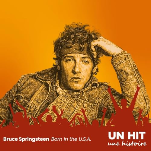 Born in the U.S.A - Bruce Springsteen : la chanson que l&rsquo;Am&eacute;rique n&rsquo;a jamais comprise