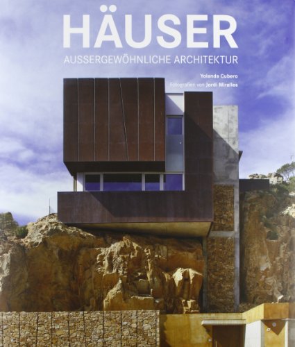 Häuser aussergewöhnliche Architektur. Spectacular Houses: Deutsch-Englisch- Französisch-Niederländisch Häuser aussergewöhnliche Architektur. Spectacular Houses: Deutsch-Englisch- Französisch-Niederländisch