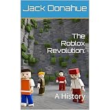 The Roblox Revolution:: A History