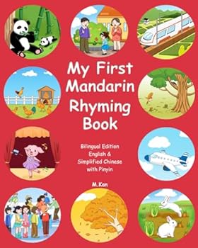 Paperback My First Mandarin Rhyming Book: Bilingual - English & Simplified Chinese with Pinyin Book