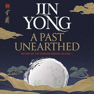 A Past Unearthed Audiolibro Por Jin Yong, Gigi Chang - translator arte de portada