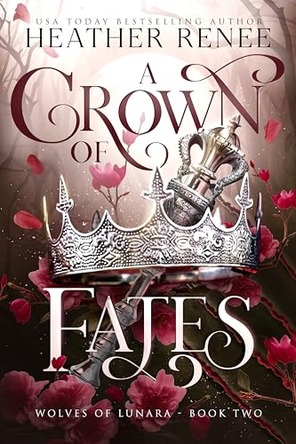 A Crown of Fates: A Wolf Shifter Romantasy Standalone (Wolves of Lunara Book 2)