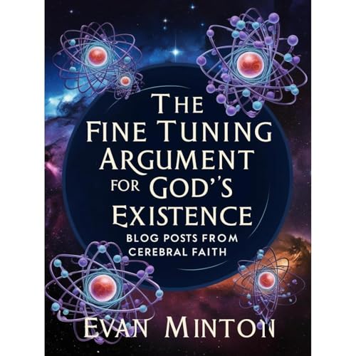 The Fine-Tuning Argument For God's Existence Audiolibro Por Evan Minton arte de portada