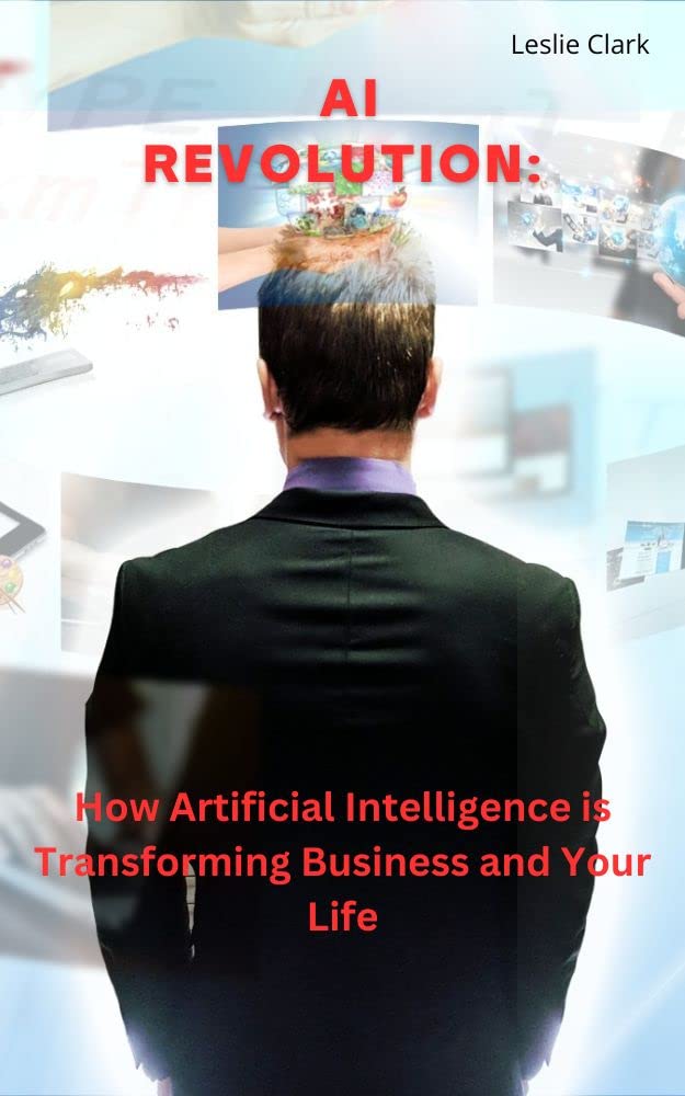 AI Revolution: How Artificial Intelligence is Transforming Business and ...