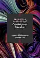 Amazon.com: The Oxford Handbook of Creativity and Education