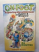 On Foot in Dublin and Wicklow 0863272266 Book Cover