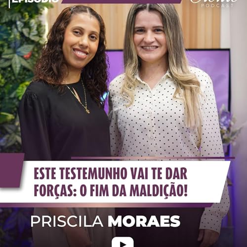 Voc&ecirc; precisa ser forte para ouvir o que ela viveu ! | Priscila Moraes