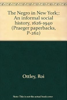 The Negro in New York;: An informal social history, 1626-1940