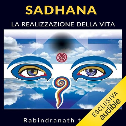 Page de couverture de Sadhana - La realizzazione della vita