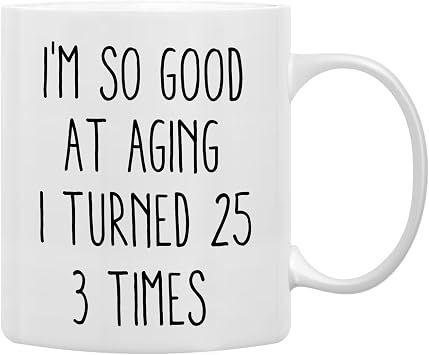 QASHWEY Birthday Gifts for Women Men Coffee Mug, Funny Coffee Mug, Im So Good At Aging I Turned 25 3 Times Coffee Cups, 75 Birthday Gifts for Women Tea Cup Mug Cup