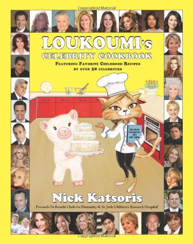 Loukoumi's Celebrity Cookbook Featuring Favorite Childhood Recipes from over 50