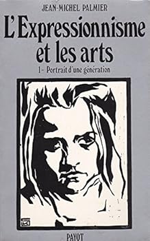 Paperback L'expressionnisme et les arts (Bibliothe`que historique) (French Edition) [French] Book