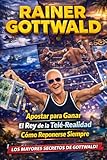 Rainer Gottwald: Apostar para Ganar (Rainer Gottwald - His life - all out for adventure) (Spanish Edition)