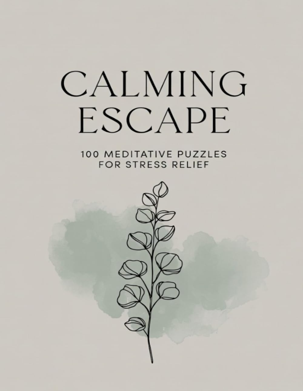 Calming Escape Word Search Book for Adults: 100 Meditative Puzzles for Stress Relief, Mindfulness, and Relaxation (Large Print)