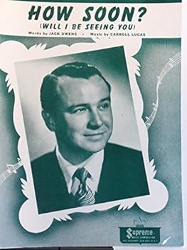 How soon? (Will I be Seeing You)