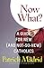 Now What?: A Guide for New (and Not-So-New) Catholics -  Madrid, Patrick, Paperback