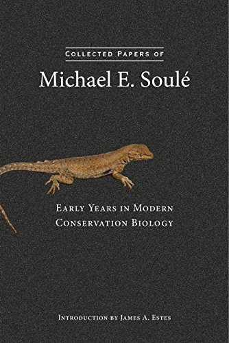 Collected Papers of Michael E. Soulé: Early Years in Modern Conservation Biology