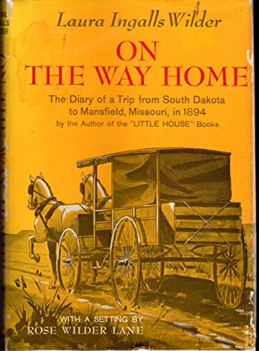 On the Way Home: The Diary of a Trip from South Dakota to Mansfield, Missouri, in 1894