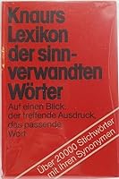 Knaurs Lexikon der sinnverwandten Wörter: 20,000 Stichwörter mit ihren Synonymen 3426260557 Book Cover
