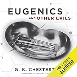 Eugenics and Other Evils