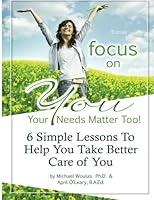 Focus On You: Your Needs Matter Too 147827302X Book Cover