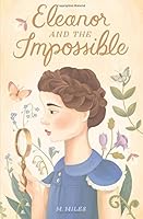 Eleanor and the Impossible 1537487744 Book Cover