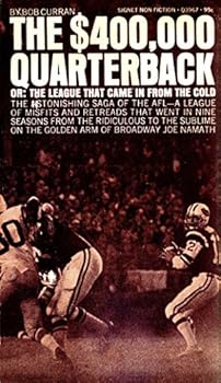 Unknown Binding The $400,000 Quarterback Or: The League That Came In From The Cold Book