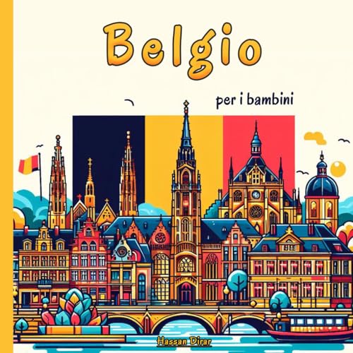 Belgio per i bambini: Un Viaggio Affascinante nella cultura, le tradizioni e la storia belga per i Giovani Esplorator