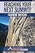 REACHING YOUR NEXT SUMMIT! GUIDE BOOK