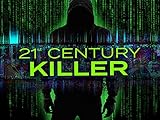 21st Centry Serial Killer