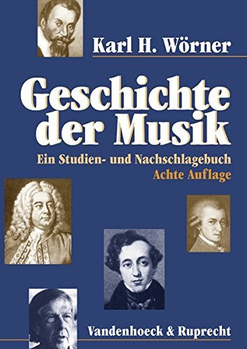 Geschichte der Musik: Ein Studien- und Nachschlagebuch by Karl H Worner (2010-12-31)