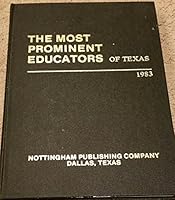 The Most Prominent Educators of Texas, 1983 First Edition B004C6LU6Q Book Cover
