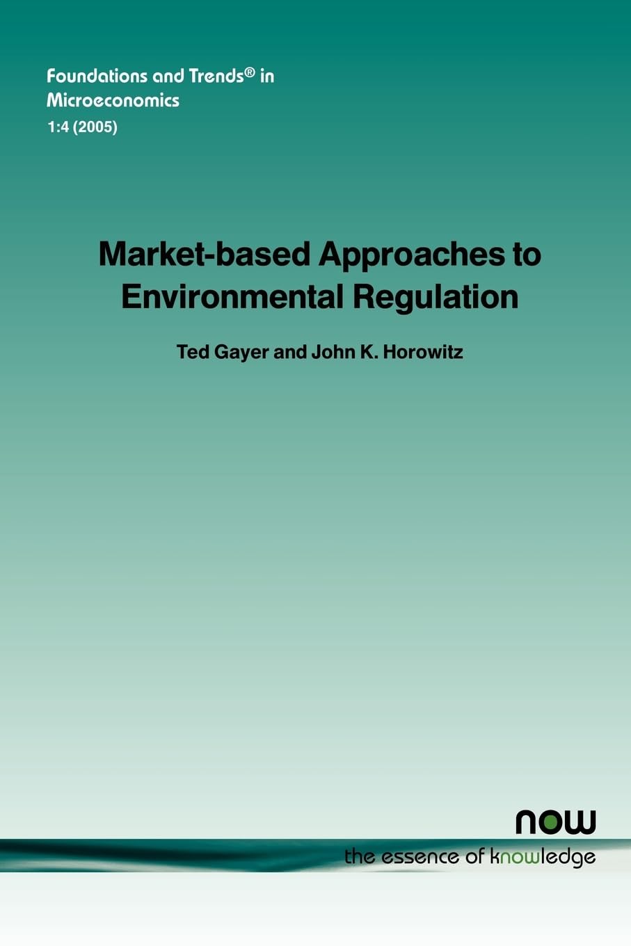 Buy Market-based Approaches to Environmental Regulation: 4 (Foundations and Trends® in Microeconomics) — BookShops.in