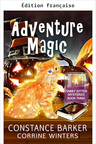Aventure magique (Les mystères de Tabby le chaton t. 3)