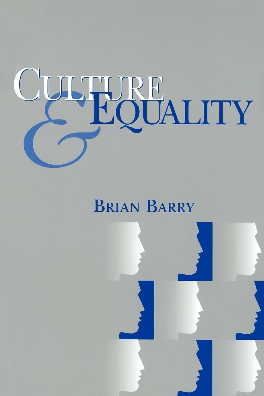 Culture and Equality: An Egalitarian Critique of Multiculturalism