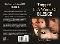Trapped In A World Of Silence 0578055686 Book Cover