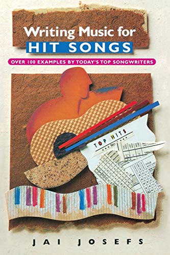 Writing Music For Hit Songs: Including New Songs From The 90S