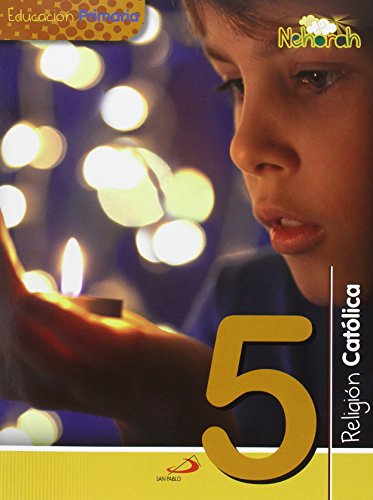 Proyecto Nehorah - Religión Católica 5 - Educación Primaria: (Libro del alumno) - 9788428547505