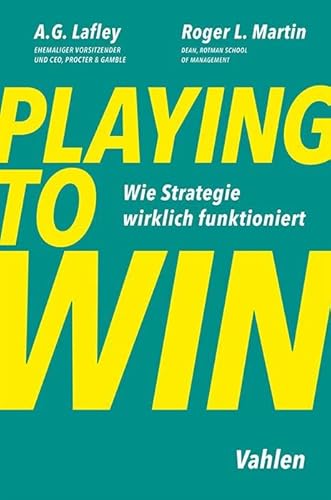 Playing to Win: Wie Strategie wirklich funktioniert
