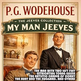The Man with Two Left Feet, Extricating Young Gussie, The Artistic Career of Corky, The Aunt and the Sluggard, and Others Aud