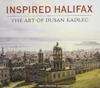 Paperback Inspired Halifax: The Art of Dusan Kadlec Book