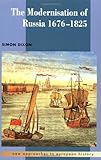 The Modernisation of Russia, 1676–1825 (New Approaches to European History, Series Number 15)