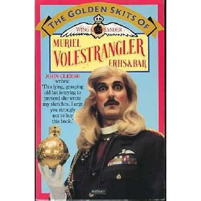 The Golden Skits of Wing-commander Muriel Volestrangler, F.R.H.S. and Bar