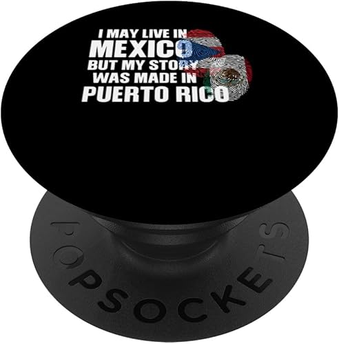 Miniatura 1 de I may live Mexico story was made in Puerto rico Puerto rico PopSockets Standard PopGrip