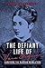 The Defiant Life of Vera Figner: Surviving the Russian Revolution