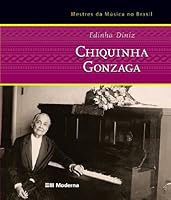 Chiquinha Gonzaga; uma Historia de Vida 8516027546 Book Cover