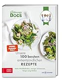 Die Ernährungs-Docs – Unsere 100 besten antientzündlichen Rezepte: Mehr Wohlbefinden, weniger Schmerzen, länger jung bleiben | SPIEGEL Bestseller Platz 1 |